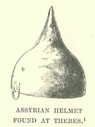 195.jpg Assyrian Helmet Found at Thebes 
