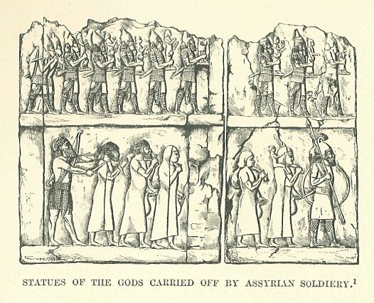 251.jpg Statues of the Gods Carried off by Assyrian
Soldiery 

